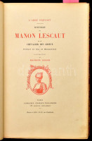 [L'abbé Antoine François Prévost d'Exiles (1697-1763)] L'Abbé Prevost: Histoire de Manon Lescaut et du Chevalier Des Grieux. Préface de Guy de Maupassant. Illustrations de Maurice Leloir. Paris, én., Charles Tallandier. Gazdag egészoldalas