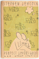 Stephen Leacock: Perfect Lover's Guide and other stories. Moscow, 1963., Foreign Languages Publishing House. Angol nyelven. Kiadói kissé kopott félvászon-kötésben.