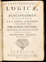 Jaszlinszky András: Institutiones logicae/Institutiones metaphysicae egybe kötve.Tyrnaviae (Nagyszombat), 1755-1756, Typis Academicis Societatis Jesu, 8 p. +164 p + 1 t rézmetszet. ; 228 p. + 8 p. I. Institutiones logicae, in usum Discipulorum