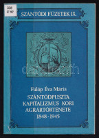 Fülöp Éva Mária: Szántódpuszta kapitalizmus kori agrártörténete 1848-1948. Szántódi füzetek. IX. hn.,1985, Siotour - Somogy megye Tanácsának Idegenforgalmi Hivatala. Szövegközti fekete-fehér fotókkal illusztrált. Kiadói
