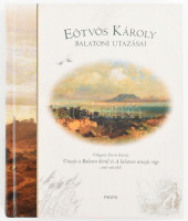 Eötvös Károly: Eötvös Károly balatoni utazásai. Eötvös Károly Utazás a Balaton körül és a A balatoni utazás vége c. műveiből vál. és szerk. Kisbán Gyula. Bp., 2011., Fiesta. Kiadói kartonált papírkötés.