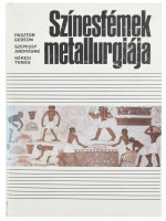 Pásztor Gedeon-Szepessy Andrásné-Kékesi Tamás: Színesfémek metallurgiája. Bp., 1990., Tankönyvkiadó. Kiadói kartonált papírkötés. Megjelent 1000 példányban.
