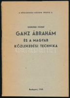 Szekeres József: Ganz Ábrahám és a magyar közlekedési technika. Közlekedési Múzeum Füzetei 3. Bp.,1968., KÖZDOK, 44 p. Fekete-fehér képanyaggal illusztrált. Kiadói papírkötés. Megjelent 2000 példányban.