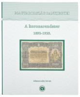 Adamovszky István: Magyarország Bankjegyei 3. - A koronarendszer 1892-1925. Színes bankjegy katalógus, nagyalakú négygyűrűs mappában.