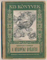 Szentgály Károly: A Régipénz Gyűjtése. (Kis könyvek sorozat) Singer és Wolfner Irodalmi intézet Rt., Budapest. Kiadói papírkötésben