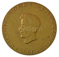 1956. 'Kilián György seregszemle / A seregszemle budapesti döntőjén elért eredményért' kétoldalas aranyozott Br emlékérem (80mm) T:XF helyenként kopott aranyozás, ü.