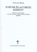 Dobrovits Mihály: Jurták és az EBESZ között. Iszlám és nemzetépítés a volt Szovjetunió szunnita iszlám többségű régióiban. Bp., 2015, Balassi. Kiadói papírkötés.