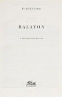 Lipták Gábor - Zákonyi Ferenc - Huba László: Balaton. Útikönyvek. Bp., 1963, Panoráma. Második, átdolgozott kiadás. Fekete-fehér és színes képekkel illusztrálva. Kiadói egészvászon-kötés, nylon védőborítóban,