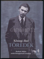 Kőszegi Ábel: Töredék. Radnóti Miklós utolsó hónapjainak krónikája. DEDIKÁLT! Újvidék, 2021, Forum. A kötet képeket és dokumentumokat is tartalmaz, amelyek a magyar kiadásban nem szerepelnek! Kiadói kartonált kötés, papír