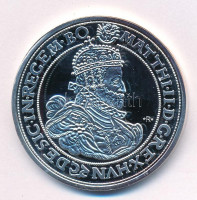 DN 'Magyarok Kincstára - II. Mátyás, 5 tallér, 1610' ezüstözött rézötvözet utánveret, kapszulában, tanúsítvánnyal (42mm) T:PP