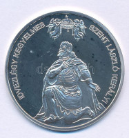 DN 'Nemzetünk nagyjai - Szent László király' Ag emlékérem tanúsítvánnyal (10,37g/0.999/35mm) T:PP