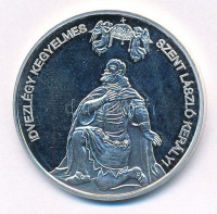 DN 'Nemzetünk nagyjai -Szent László király' jelzett Ag emlékérem kapszulában, tanúsítvánnyal (15g/0.333/35mm) T:PP