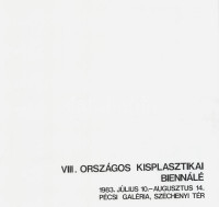 VIII. Országos Kisplasztikai Biennálé. Pécs, 1983. Borító- és plakátterv: Gellér B. István. Pécs, 1983, Janus Pannonius Múzeum. Kiadói papírkötés, fekete-fehér fotókkal, többek közt Csíkszentmihályi Róbert, Halász Károly,