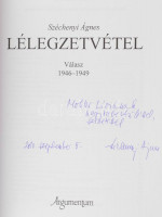 Széchenyi Ágnes: Lélegzetvétel. Válasz 1946-1949. A szerző, Széchenyi Ágnes (1957-) irodalomtörténész, sajtótörténész, kritikus által Mohás Lívia (1928-2024) pszichológus, József Attila-díjas író részére DEDIKÁLT