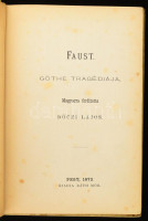 Faust. Göthe tragédiája. Fordította: Dóczi Lajos. Pest, 1873, Ráth Mór, (Bécs, Fischer J.-ny.), XXII+2+205 p. Kiadói aranyozott egészvászon-kötés, Kijáró ragasztott előzéklappal, egyébként jó állapotban.