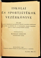 Király Dezső: Iskolai és sportjátékok vezérkönyve. 450 játék az összes versenyszerű sportjátékok legújabb nemzetközi szabályaival. Alsó-, közép- és felsőfokú fiú- és leányiskolák, valamint társadalmi, falusi és üzemi