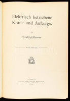Herzog, Siegfried: Elektrisch betriebene Krane und Aufzüge. Zürich, 1905, Verlag von Albert Raustein. Kiadói egészvászon kötés, gerincen szakadások, kopottas állapotban.