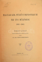 A Magyar Kir. Pénzügyministerium tíz évi működése 1895-1905. Lukács László pénzügyminister megbízásából kiadja a M. Kir. Pénzügyministerium. Bp., 1905, Magyar Királyi Állami Nyomda, XII+1069 p. Kiadói egészvászon-kötés,