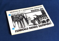 [Alkalmi nyomtatvány] A Mélyépterv Sportkör Természetjáró Szakosztálya Szabolcs-Bereg-Zemplén-i túrájának részletes útikalauza (1974).[Budapest], 1974. Írógéppel sokszorosított nyomtatvány: 32 t. + 1 térkép (kihajtható) + 1