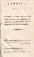 Kultsár István: Krónika. A' mohátsi veszedelemtől a' bétsi békülésig Magyar országban, Erdélyben, Havasalföldön, és Moldovában történt dolgokról.Pesten, 1805. Trattner Mátyás betűivel. [8] + 135 + [3] p. Egyetlen