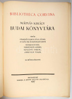 Fraknói Vilmos - Fógel József - Gulyás Pál - Hoffmann Edith: Bibliotheca Corvina. Mátyás király budai könyvtára. Bp., 1927, Szent István Akadémia, 171 p. Számozott (94./200) példány. Egészoldalas, fekete-fehér és színes képekkel