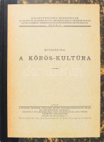 Kutzián Ida: A Körös-kultúra. Hozzákötve: A Körös-kultúra. Táblakötet. Dissertationes Pannonicae ex Instituto Numismatico et Archaeologico Universitatis de Petro Pázmány nominatae Budapestinensis provenientes. Ser. II. No. 23. Bp.,