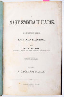 Thaly Kálmán: A nagy-szombati harcz. Hadtörténeti epizód a kuruczvilágból. Kőmetszetű csata-térképpel. Toldalékúl: A győrvári harcz.Pest, 1869. Lauffer Vilmos. (Rudnyánszky Béla ny.) 2 sztl. lev. 135 p. + 1 mell. (kihajtható,
