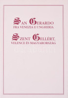Érszeki Márk Aurél (szerk.): Szent Gellért, Velence és Magyarország. Magyar-olasz kétnyelvű kiadás. 68/500 pld. számozott példány. Kiadói papírkötés, jó állapotban.