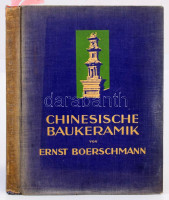 Ernst Boerschmann: Chinesische Baukeramik. Berlin, 1927, Albert Lüdtke. Német nyelven. 110 p + 160 t. (közte négy színes). Kiadói aranyozott, kissé kopott egészvászon-kötés, gerinc tetején kisebb sérüléssel, kissé laza kötéssel,
