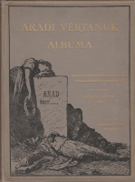 VARGA OTTÓ (szerk.): Aradi vértanúk albuma