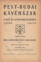 BEVILAQUA BORSODY BÉLA – MAZSÁRY BÉLA<br>Pest-budai kávéházak. Kávé és kávésmesterség 1535-1935.