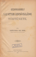 BAKK ENDRE, SZENTKATOLNAI: Kézdivásárhely s az ottani Jancsó családok története.