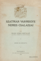 GORZÓ BERTALAN, BILKEI: Szatmár vármegye nemes családjai + Pótkötet