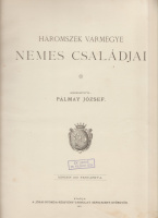 PÁLMAY JÓZSEF (szerk.): Háromszék vármegye nemes családjai