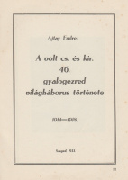 AJTAY ENDRE: A volt cs. és kir. 46. gyalogezred világháborús története. 1914-1918.