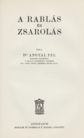 ANGYAL PÁL: A lopás. – A rablás és zsarolás. – Sikkasztás, jogtalan elsajátítás, orgazdaság és bűnpártolás. – Az uzsora és a hitelsértés.