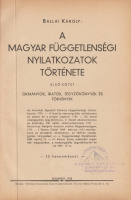 BALLAI KÁROLY: A magyar függetlenségi nyilatkozatok története
