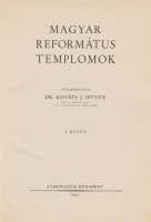 KOVÁTS J. ISTVÁN (szerk.): Magyar református templomok