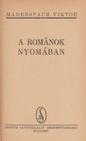 MADERSPACH VIKTOR: A románok nyomában