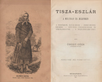 ÓNODY GÉZA: Tisza-Eszlár a multban és jelenben.