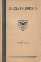 RÁDAI ILONA, L.: Sikolytó Erdély