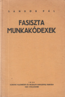 SÁNDOR PÁL: Fasiszta munkakódexek