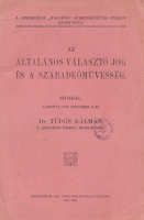 TÜDŐS KÁLMÁN: Az általános választó jog és a szabadkőművesség.