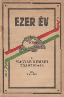 EMILIUS: Ezer év vagy a magyar nemzet tragédiája harminckét képben