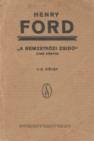 FORD, HENRY: A nemzetközi zsidó