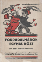 FORRADALMÁROK EGYMÁS KÖZT ● Mit tartanak egymásról a bécsi „emigránsok”?
