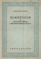 LEITGEB IMRE: Élményeim a bolsevista Oroszországban