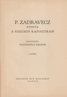 NAGYMIHÁLY SÁNDOR: P[áter] Zadravecz püspök a szegedi Kapisztrán.