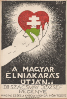 SZACSVAY JÓZSEF: A magyar élniakarás utján. Regény 3 kötetben.