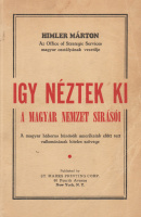 HIMLER MÁRTON: Így néztek ki a magyar nemzet sírásói. A magyar háborús bűnösök amerikaiak előtt tett vallomásának hiteles szövege.